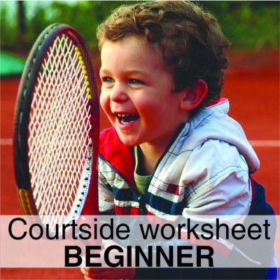 COURTSIDE BEGINNER WORKSHEET