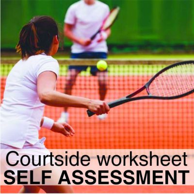 COURTSIDE SELF ASSESSMENT WORKSHEET